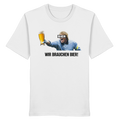 Wir brauchen Bier! - Organic Shirt