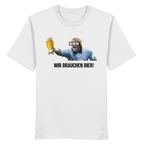 Wir brauchen Bier! - Organic Shirt