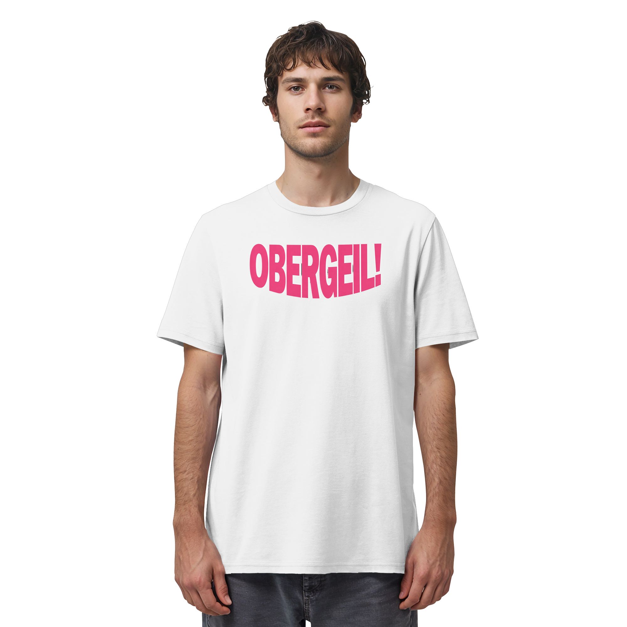 Obergeil - Organic Shirt