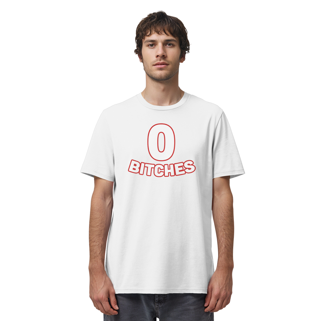 0 Bitches - Organic Shirt