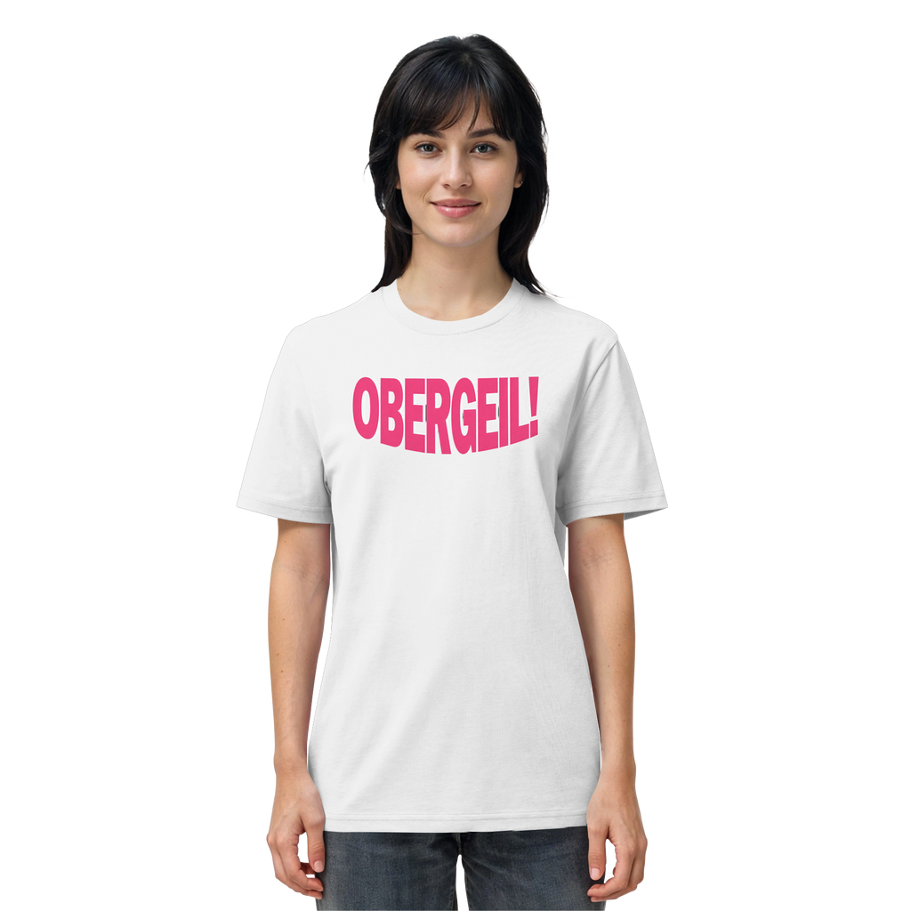 Obergeil - Organic Shirt