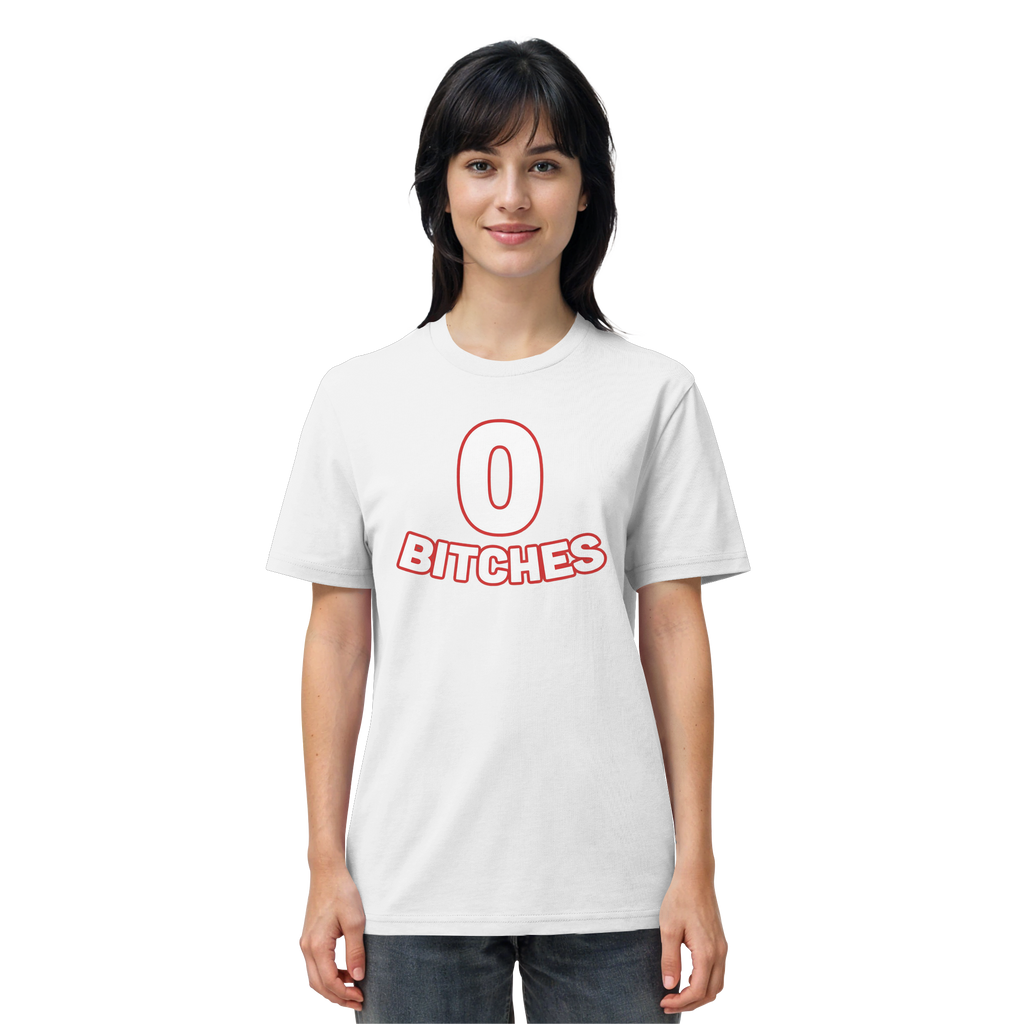 0 Bitches - Organic Shirt