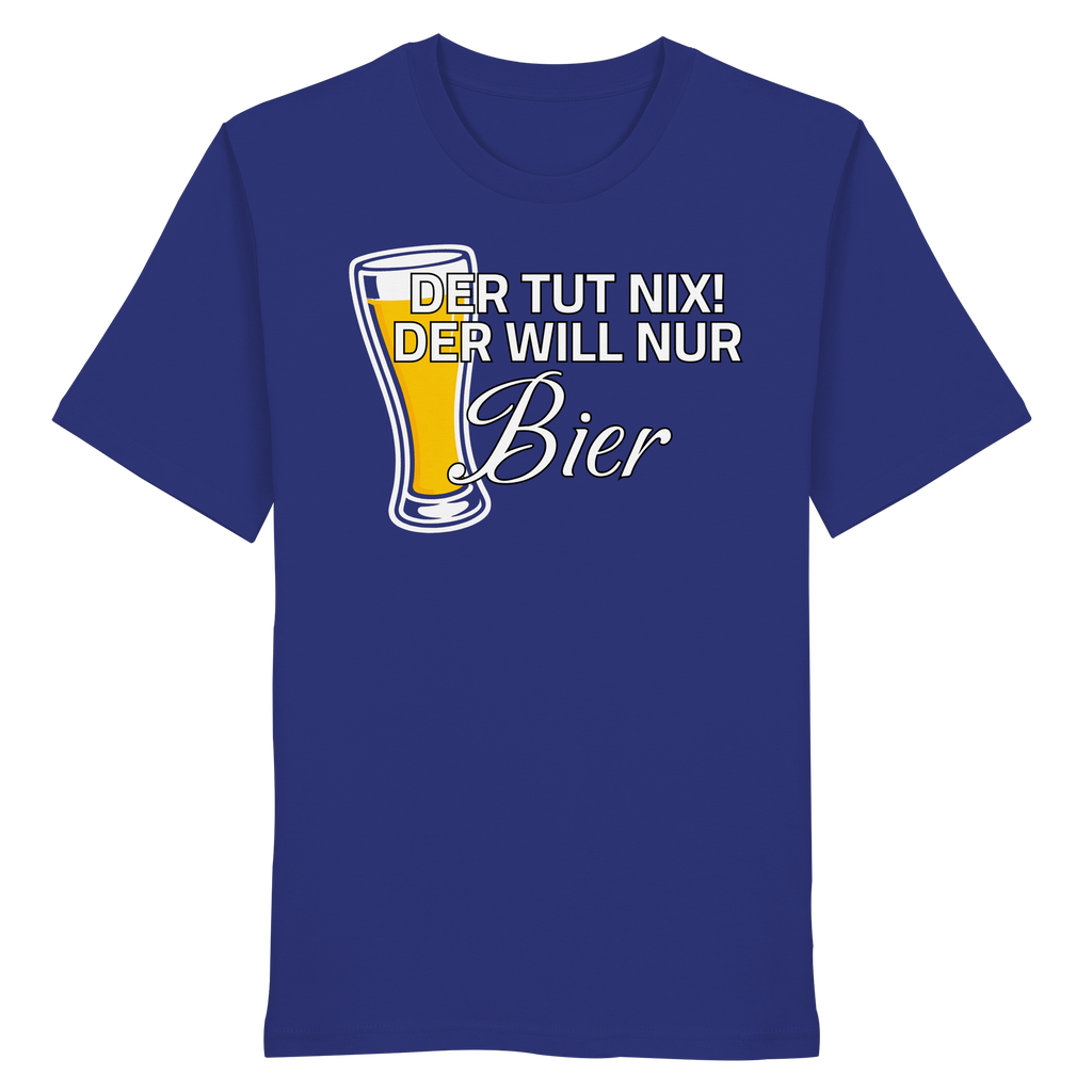 Der Will Nur Bier - Organic Shirt
